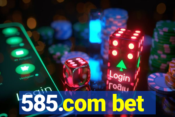 585.com bet